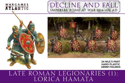 Decline and fall - Late Roman Legionaries (I): Lorica Hamata