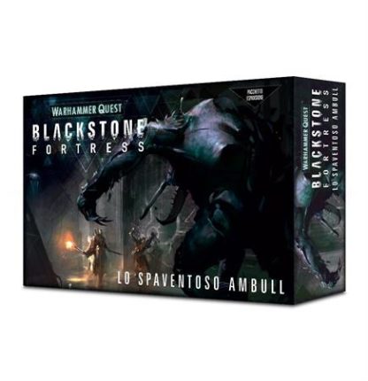 Blackstone Fortress - Lo Spaventoso Ambull
